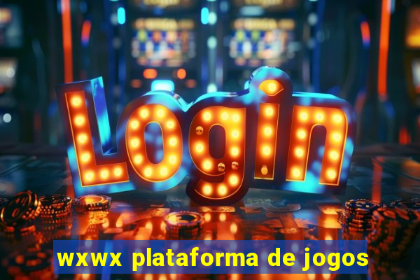 wxwx plataforma de jogos